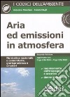 Aria ed emissioni in atmosfera. Con CD-ROM libro