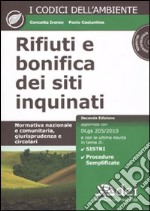 Rifiuti e bonifica dei siti inquinati. Normativa nazionale e comunitaria, giurisprudenza e circolari. Con CD-ROM