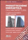 Progettazione energetica dell'architettura. Con CD-ROM libro