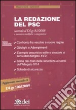 La redazione del PSC secondo il DLgs 81/2008 e successive modifiche e integrazioni. Con CD-ROM libro