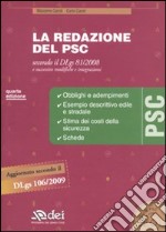 La redazione del PSC secondo il DLgs 81/2008 e successive modifiche e integrazioni. Con CD-ROM libro