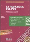 La redazione del PSC secondo il DLgs 81/2008 e successive modifiche e integrazioni. Con CD-ROM libro di Caroli Massimo Caroli Carlo