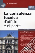 La consulenza tecnica d'ufficio e di parte. Con Contenuto digitale per download libro