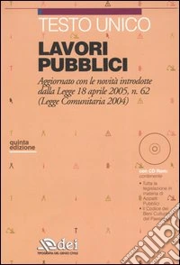 Testo unico. Lavori pubblici. Con CD-ROM libro