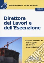 Direttore dei lavori e dell'esecuzione. Con normativa