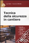 Tecnica della sicurezza in cantiere libro