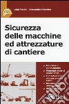 Sicurezza delle macchine ed attrezzature di cantiere libro