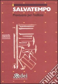 Salvatempo. Prontuario per l'edilizia libro