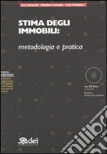 Stima degli immobili: metodologia e pratica. Con CD-ROM