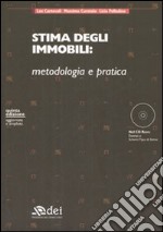 Stima degli immobili: metodologia e pratica. Con CD-ROM