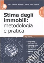 Stima degli immobili: metodologia e pratica. Con CD-ROM