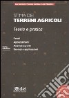 Stima dei terreni agricoli. Teoria e pratica. Con CD-ROM libro