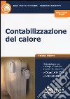 Contabilizzazione del calore. Con aggiornamento online libro