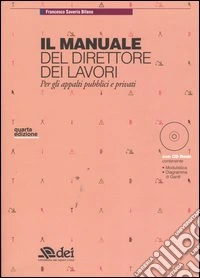 Il manuale del direttore dei lavori. Per gli appalti pubblici e privati. Con CD-ROM libro
