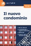 Il nuovo condominio. Con Contenuto digitale per download libro di Tagliolini Luana