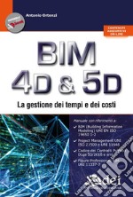 BIM 4D & 5D. La gestione dei tempi e dei costi