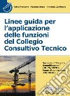 Linee guida per l'applicazione delle funzioni del collegio consuntivo tecnico libro