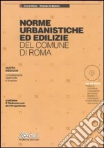 Norme urbanistiche ed edilizie del comune di Roma. Con CD-ROM libro