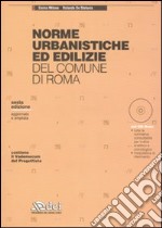 Norme urbanistiche ed edilizie del Comune di Roma. Con CD-ROM libro