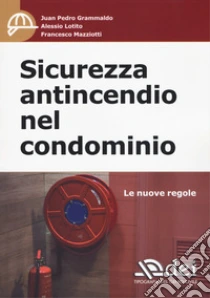 Sicurezza Antincendio Nel Condominio. Le Nuove Regole | Grammaldo Juan ...