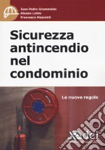 Sicurezza antincendio nel condominio. Le nuove regole libro