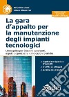 La gara d'appalto per la manutenzione degli impianti tecnologici libro