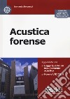 Acustica forense libro di Simonetti Bernardo