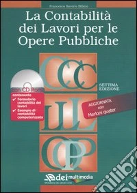 La contabilità dei lavori per le opere pubbliche. Con CD-ROM libro