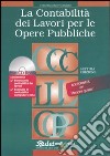 La contabilità dei lavori per le opere pubbliche. Con CD-ROM libro