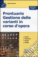 Prontuario gestione delle varianti in corso d'opera libro