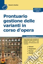 Prontuario gestione delle varianti in corso d'opera. Nuova ediz. Con Contenuto digitale per download libro