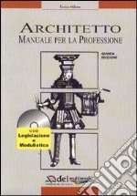 Architetto. Manuale per la professione. Con CD-ROM libro