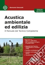 Acustica ambientale ed edilizia. Il manuale del tecnico competente