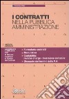 I contratti nella pubblica amministrazione. Con CD-ROM libro di Oliva Francesco
