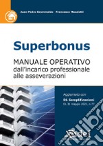 Superbonus. Manuale operativo dall'incarico professionale alle asseverazioni libro