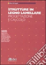 Strutture in legno lamellare. Progettazione e calcolo libro