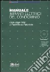 Manuale impianti elettrici del condominio. Dalla legge 46/90 al Fascicolo del Fabbricato. Con CD-ROM libro di Donato Gaetano