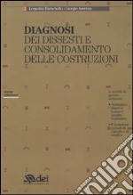 Diagnosi dei dissesti e consolidamento delle costruzioni libro