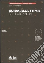 Guida alla stima delle abitazioni. Con CD-ROM