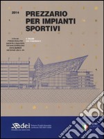 Prezzario per impianti sportivi 2014 libro