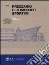 Prezzario per impianti sportivi 2014 libro