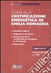 Guida alla certificazione energetica in Emilia Romagna libro