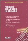 Rischio biologico in edilizia libro