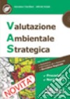 La valutazione ambientale strategica. Con CD-ROM libro