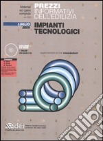 Prezzi informativi dell`edilizia - Impianti tecnologici