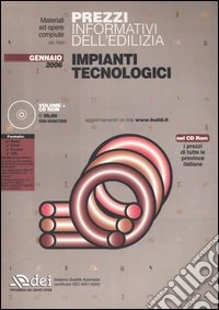 Prezzi informativi dell'edilizia. Impianti tecnologici. Con CD-ROM libro