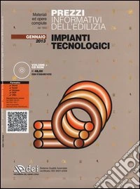 Prezzi informativi dell'edilizia. Impianti tecnologici. Gennaio 2013. Con CD-ROM libro