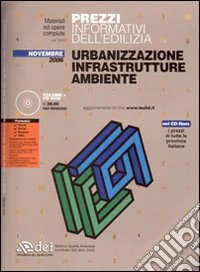 Prezzi informativi dell'edilizia. Urbanizzazione, infrastrutture, ambiente. Con CD-ROM libro