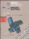 Prezzi informativi dell'edilizia. Impianti elettrici. Dicembre 2010. Con CD-ROM libro