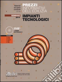 Prezzi informativi dell'edilizia. Impianti tecnologici. Gennaio 2014. Con CD-ROM libro